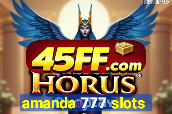 amanda 777 slots
